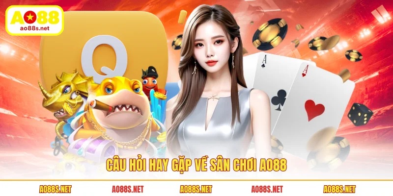 cau-hoi-hay-gap-ve-san-choi-ao88